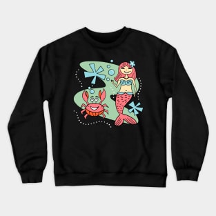 Cute Sweet Retro Mermaid Girl and Funny Crab Friend Crewneck Sweatshirt